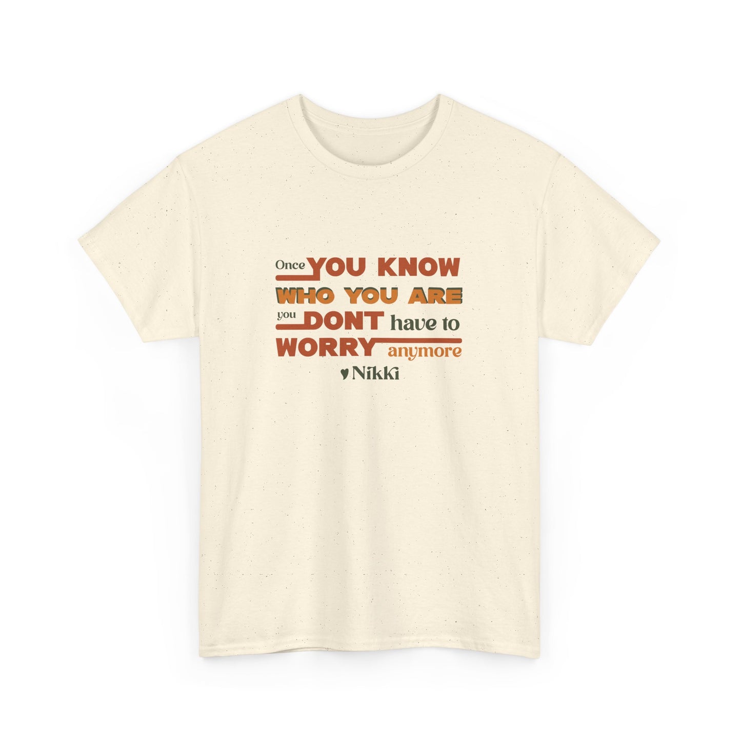Once You Know Who You Are - Nikki Giovanni - T-Shirt
