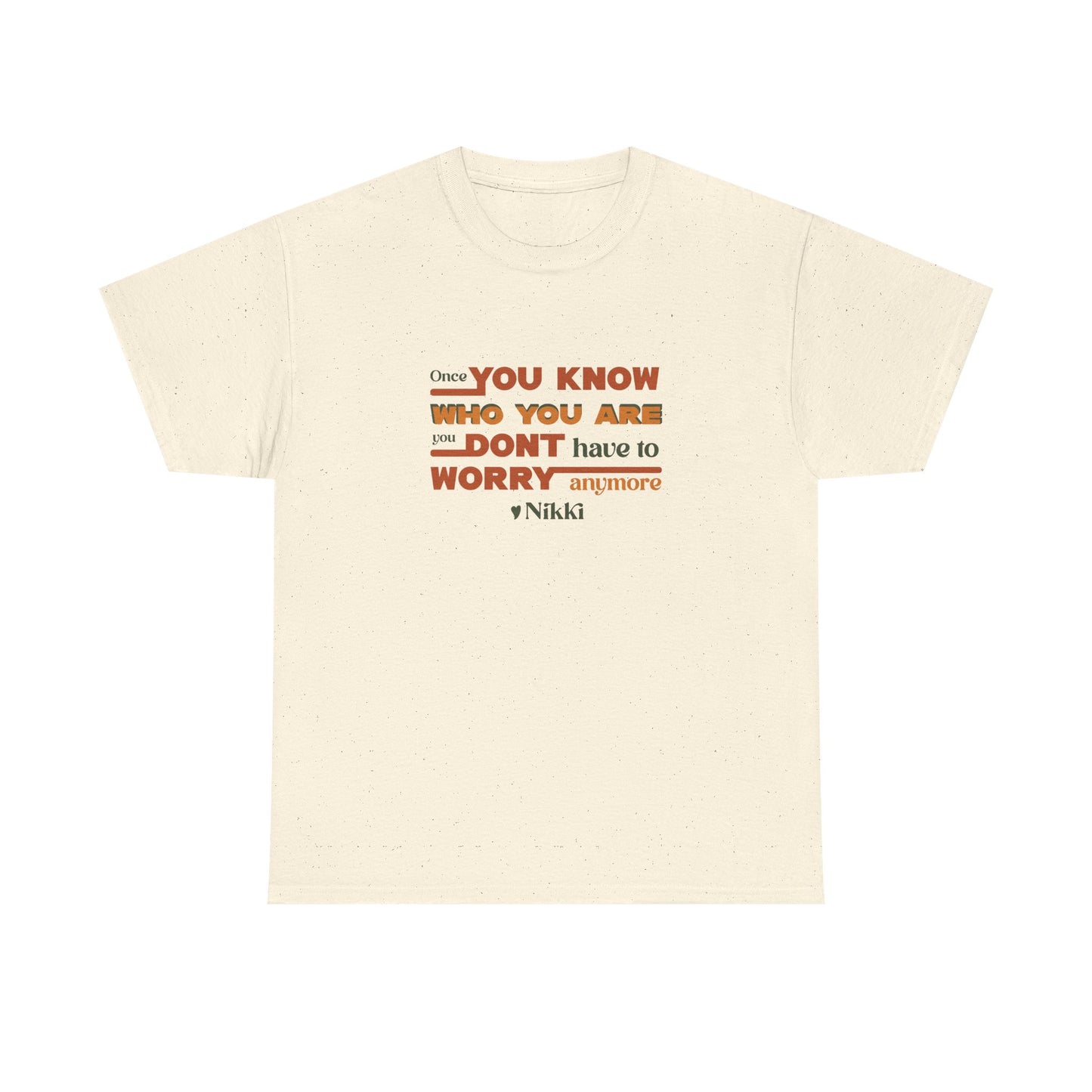 Once You Know Who You Are - Nikki Giovanni - T-Shirt