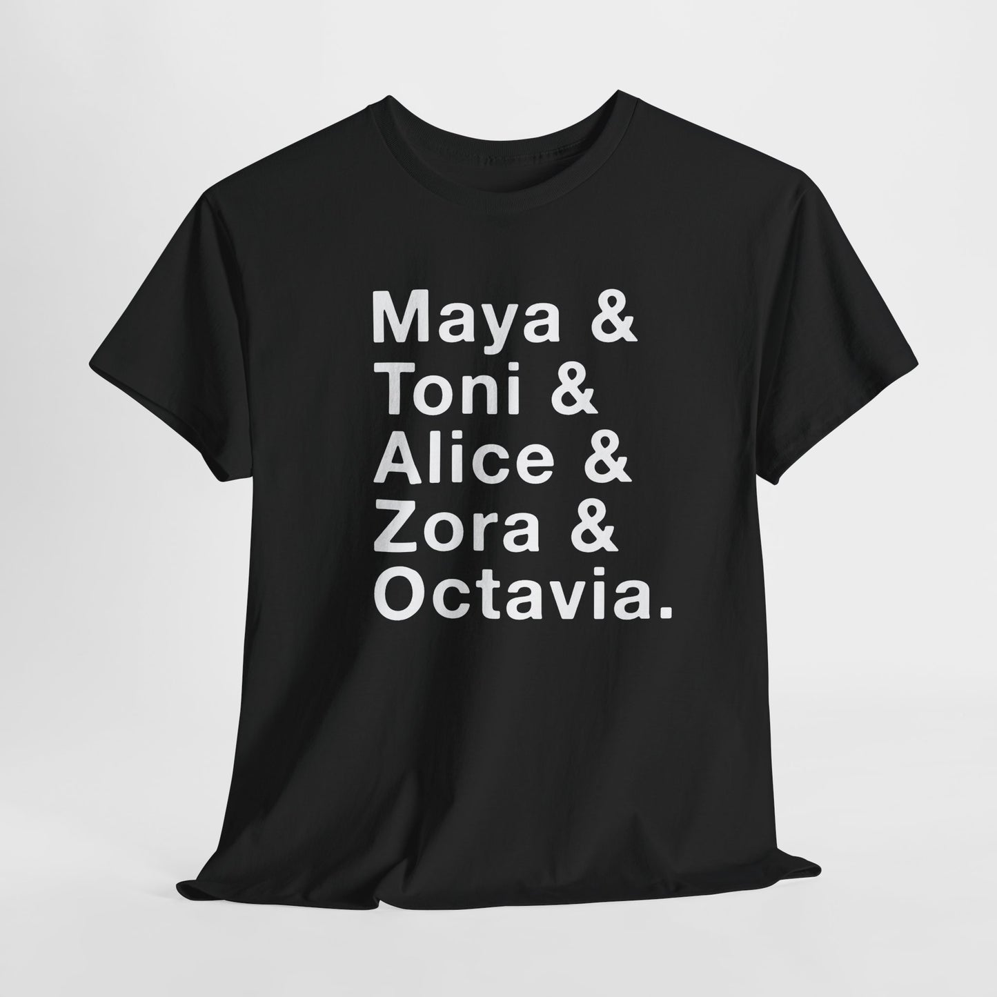 Maya Toni Alica Zora Octavia -Black Women Authors - Shirt