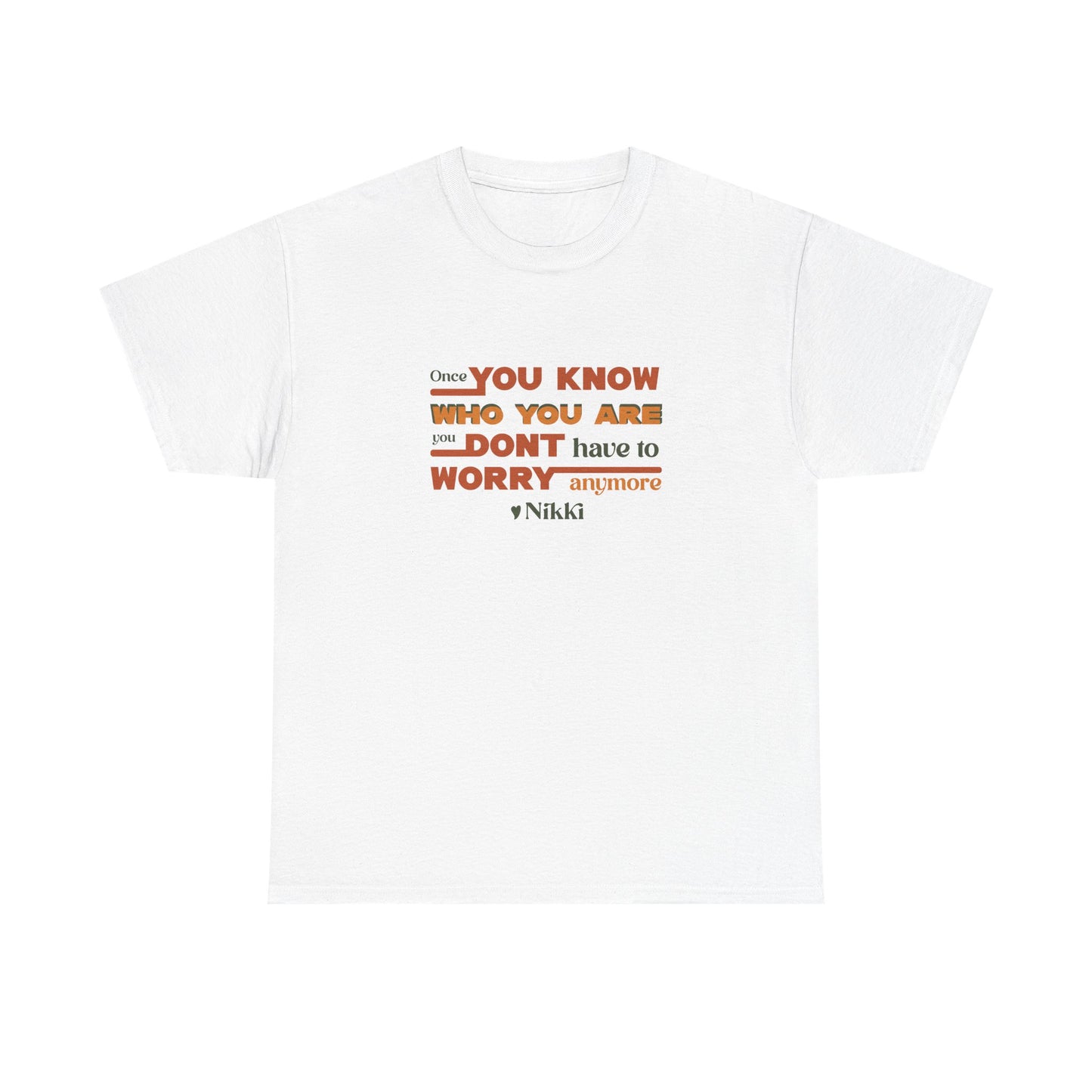 Once You Know Who You Are - Nikki Giovanni - T-Shirt