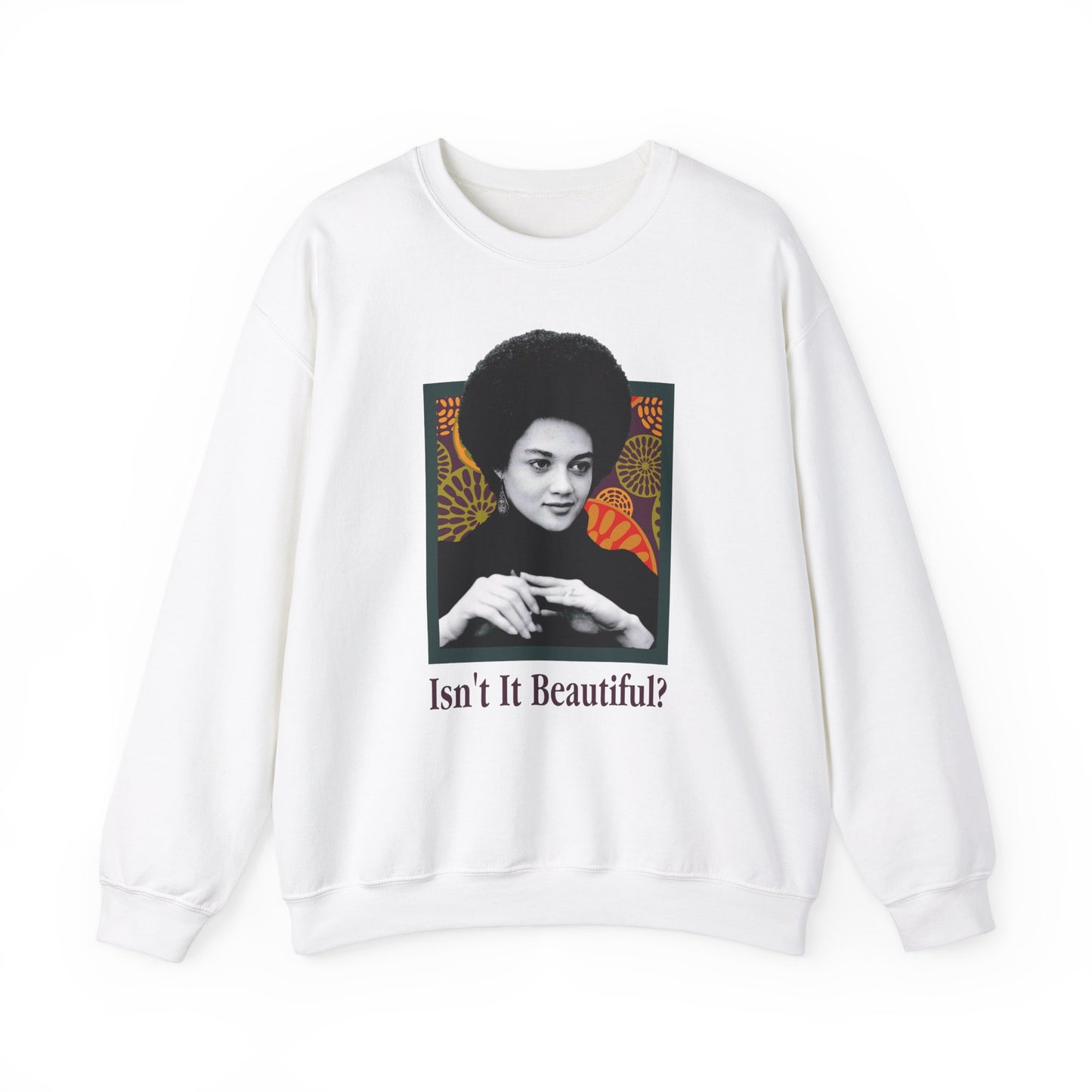 Isn't It Beautiful - Kathleen Cleaver Crewneck Sweatshirt