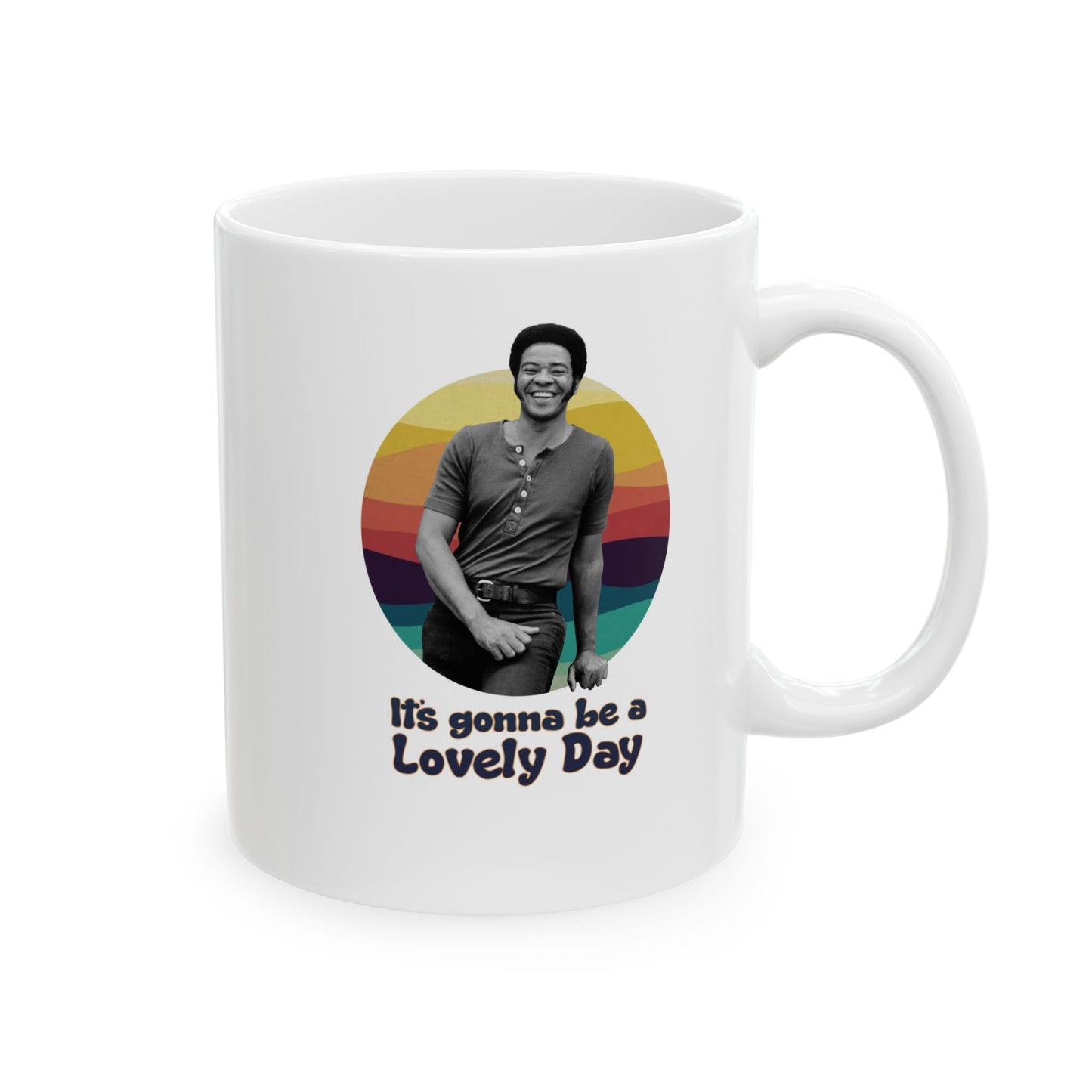It's Gonna Be a Lovely Day - Bill Withers - Coffee Mug