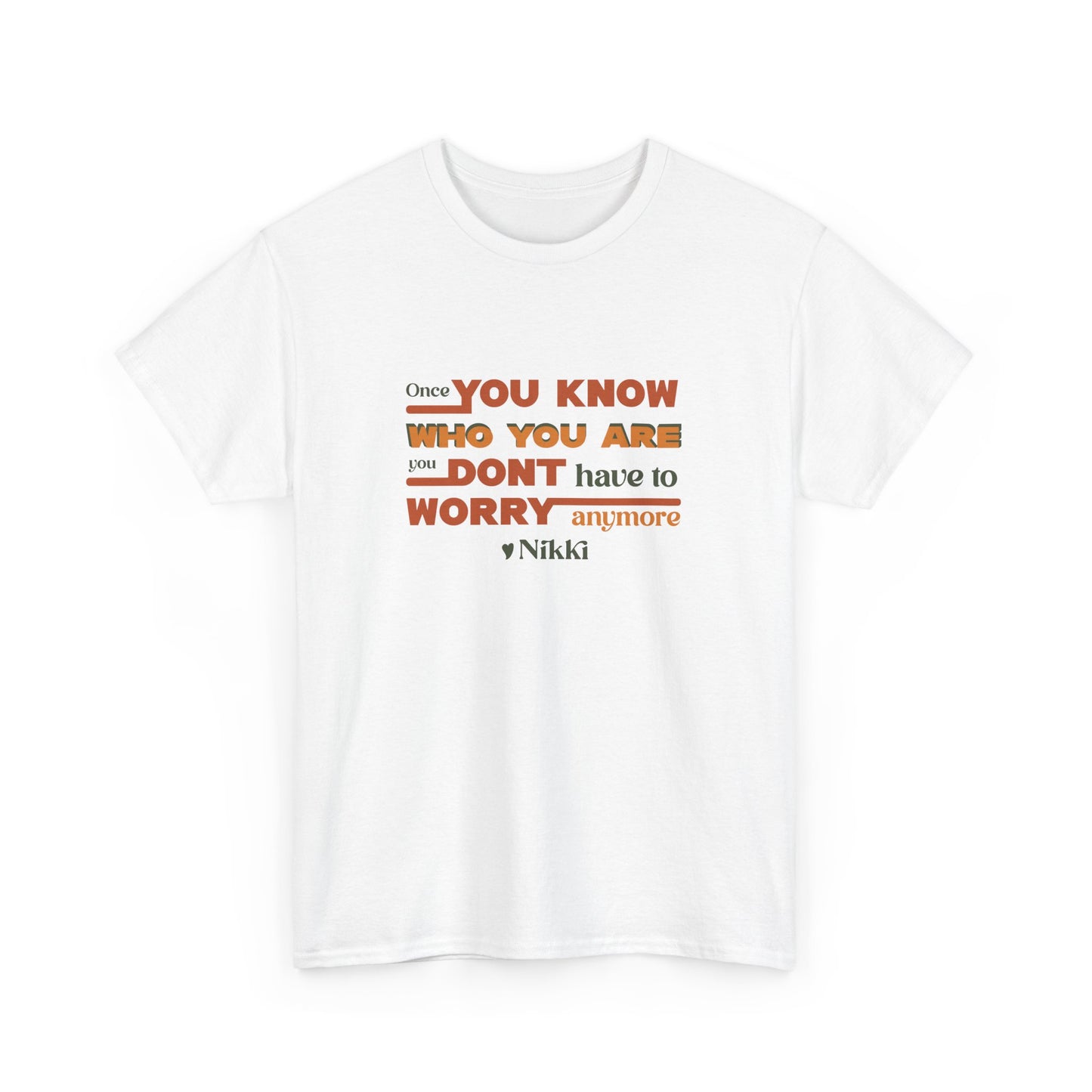 Once You Know Who You Are - Nikki Giovanni - T-Shirt