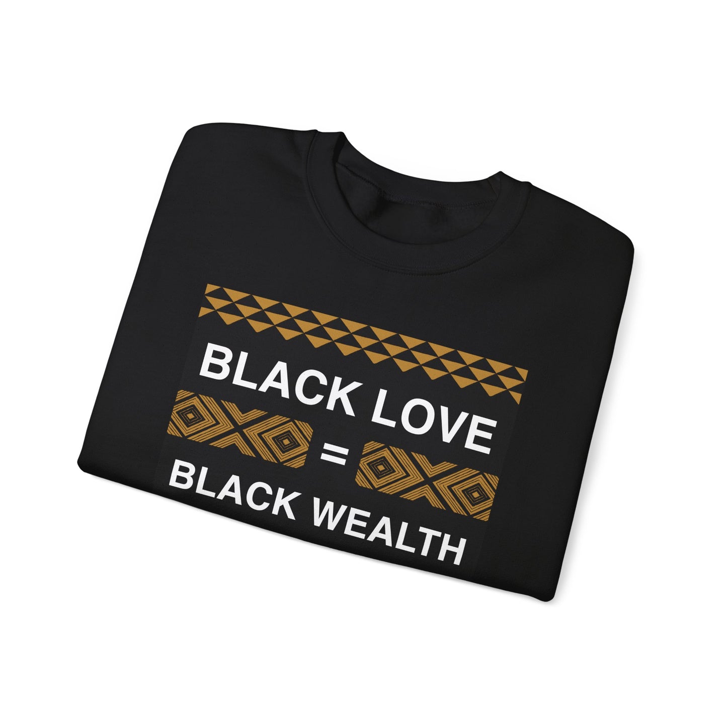 Black Love is Black Wealth - Nikki Giovanni - Crewneck Sweatshirt