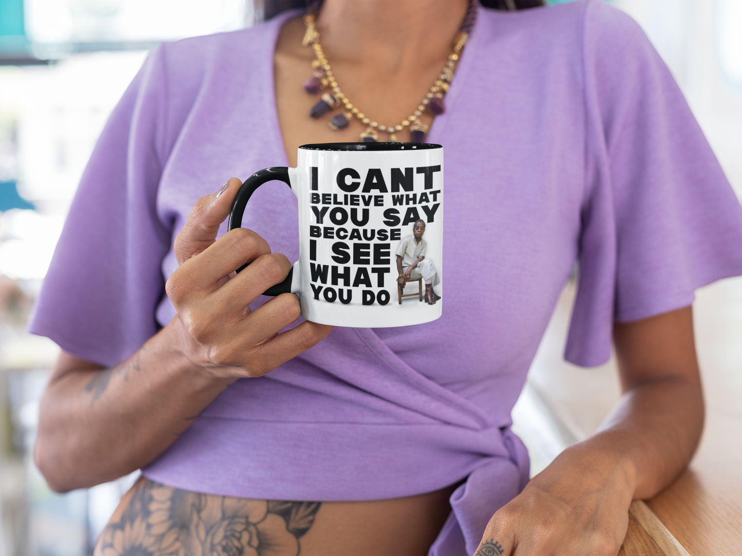 James Baldwin Quote Mug “I Can’t Believe What You Say Because I See What You Do” Black History Coffee Mug