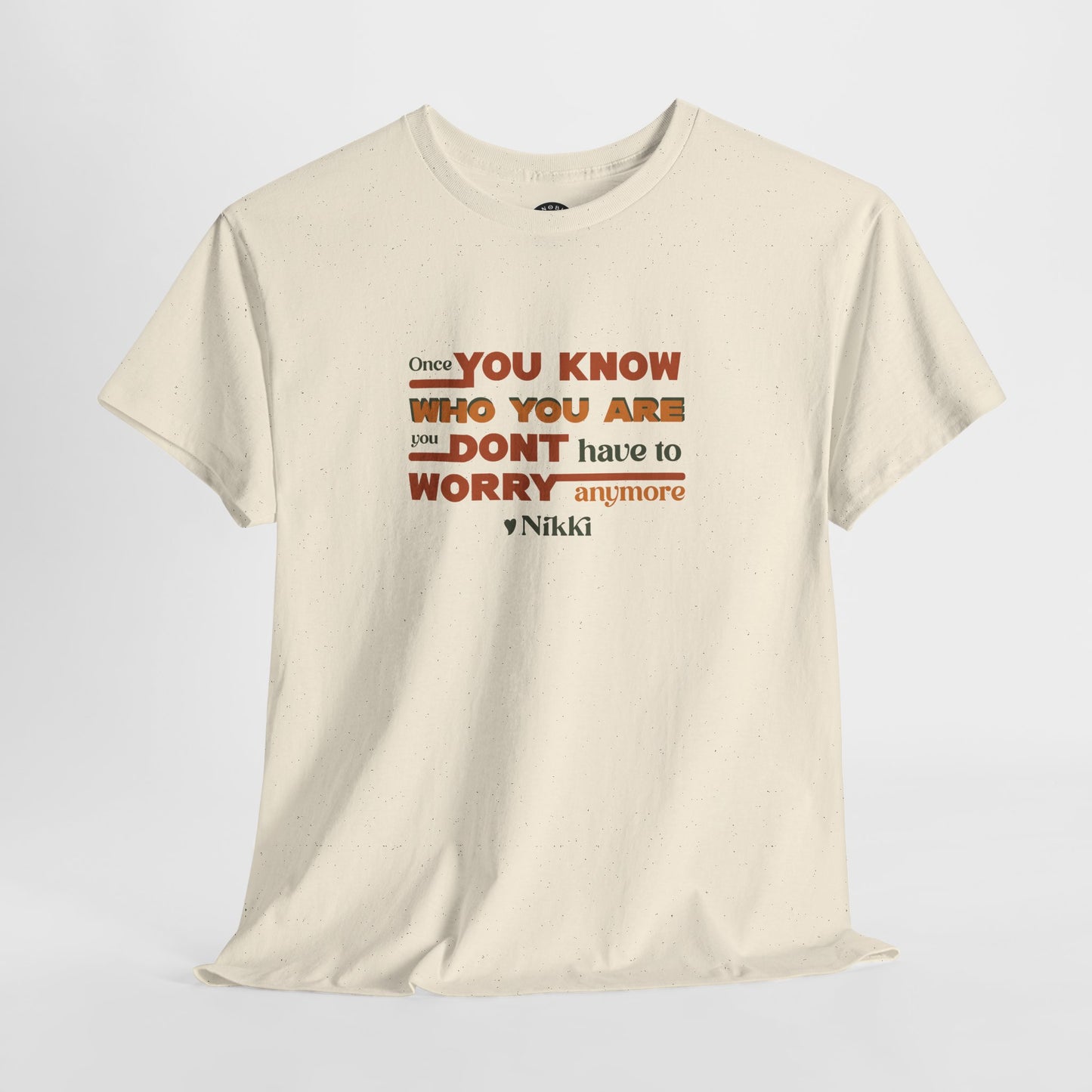 Once You Know Who You Are - Nikki Giovanni - T-Shirt
