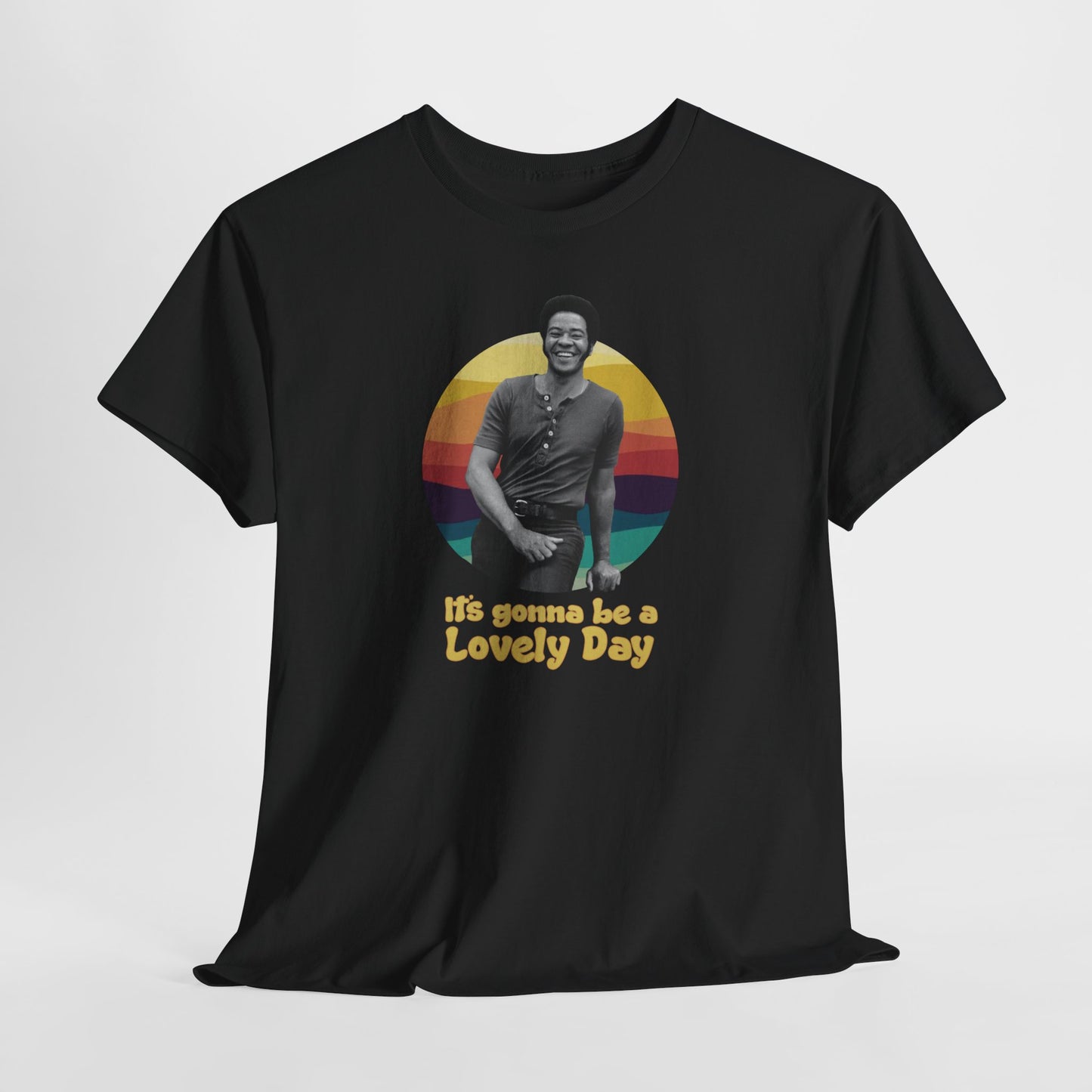 It's Gonna Be A Lovely Day - Bill Withers T-Shirt