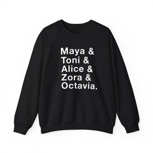 Maya Toni Alice Zora Octavia -Black Women Authors - Sweatshirt