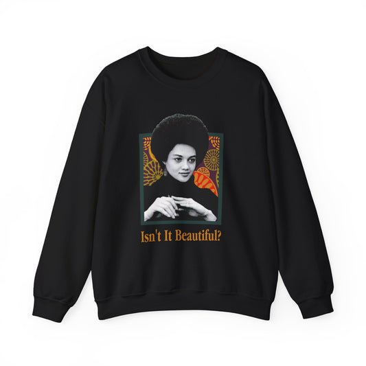 Isn't It Beautiful - Kathleen Cleaver Crewneck Sweatshirt