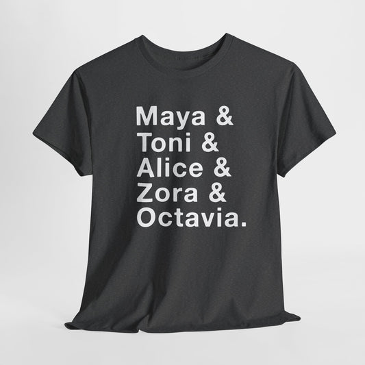 Maya Toni Alica Zora Octavia -Black Women Authors - Shirt