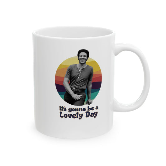 It's Gonna Be a Lovely Day - Bill Withers - Coffee Mug