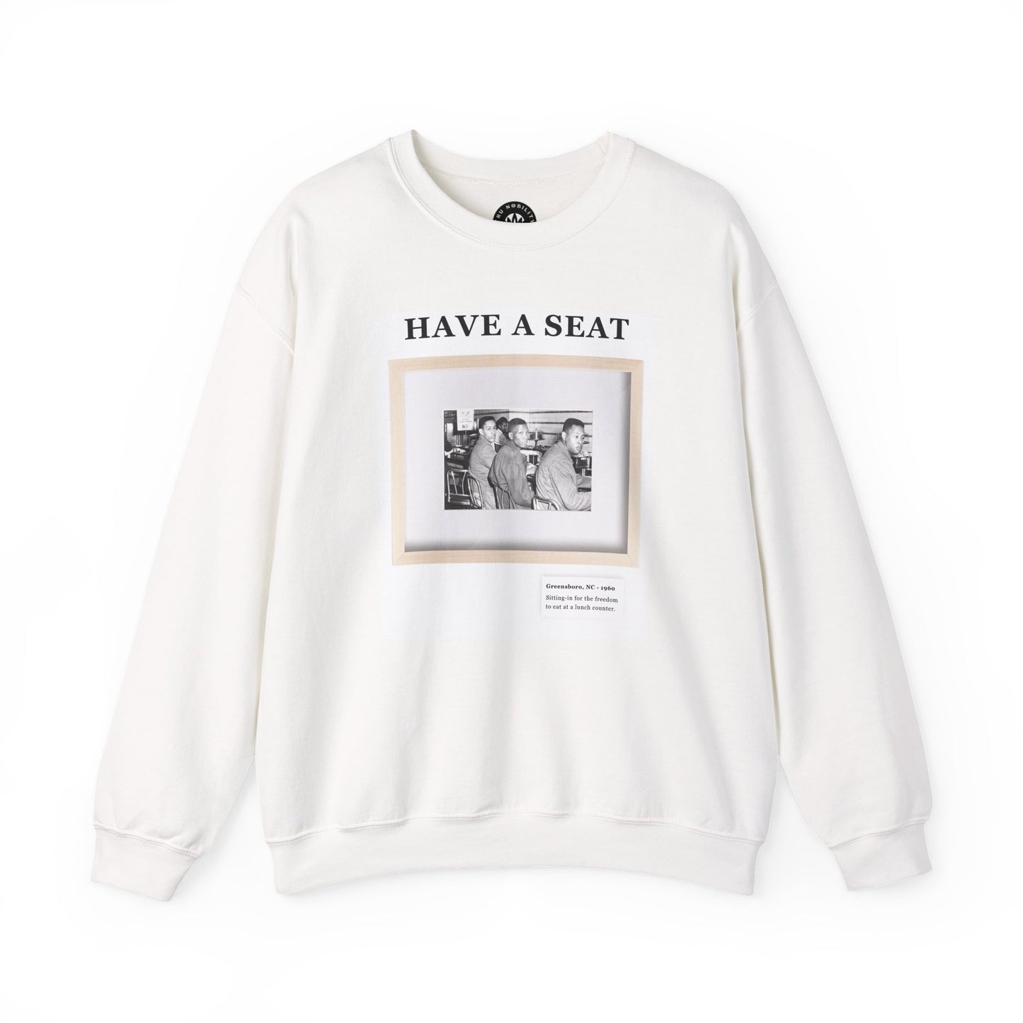 Have a Seat - Greensboro Sit-Ins Civil Rights Sweatshirt