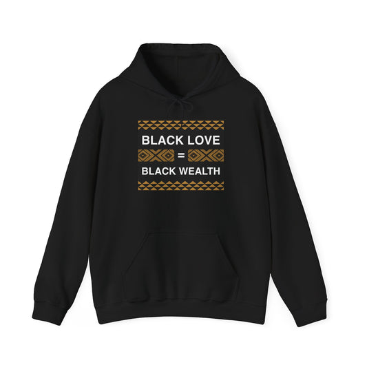 Black Love is Black Wealth - Nikki Giovanni -Hoodie