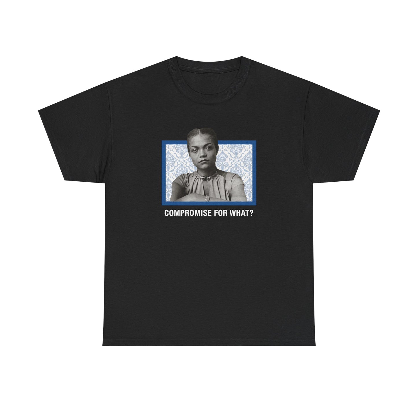 Compromise For What? - Eartha Kitt T-Shirt