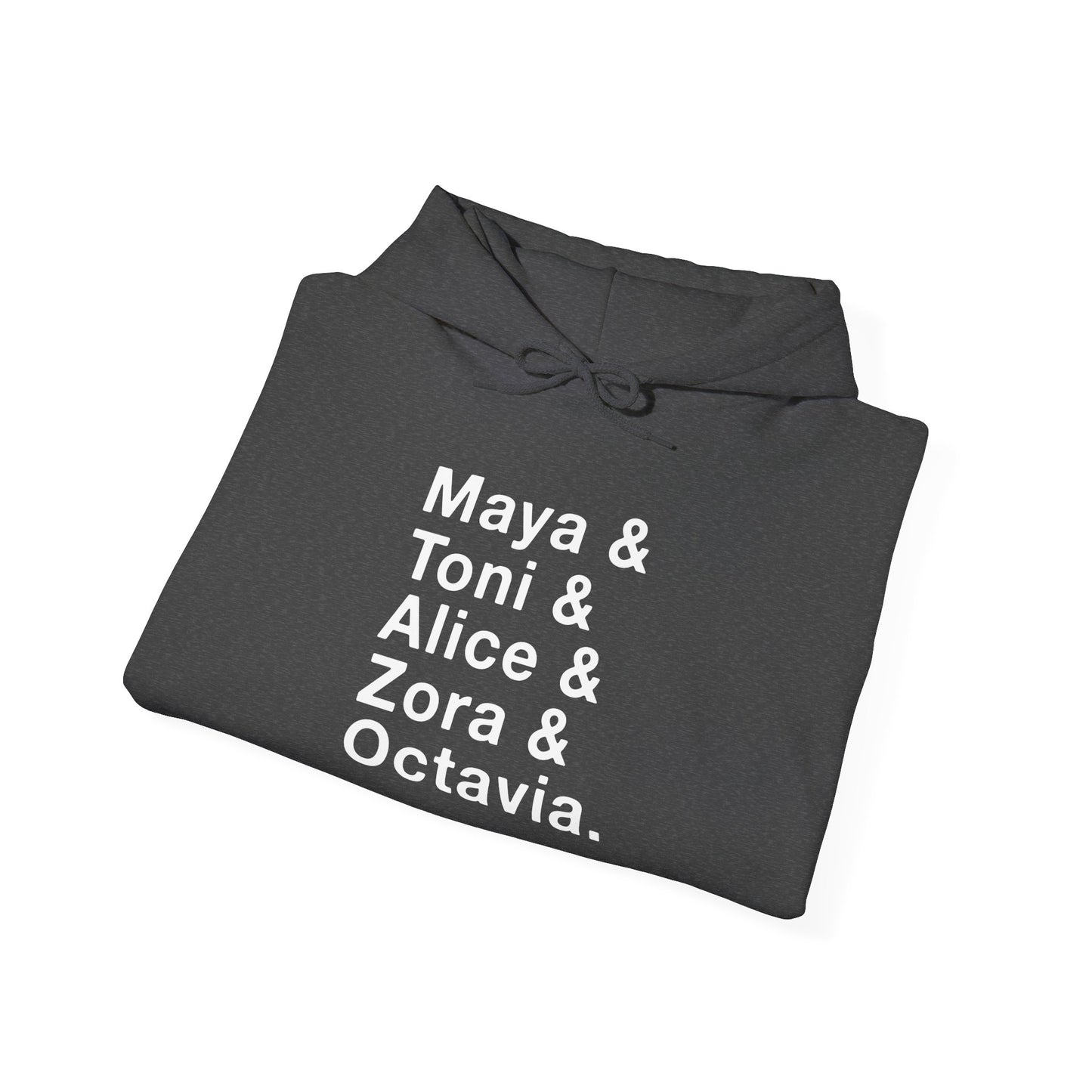 Maya Toni Alica Zora Octavia -Black Women Authors - Hoodie