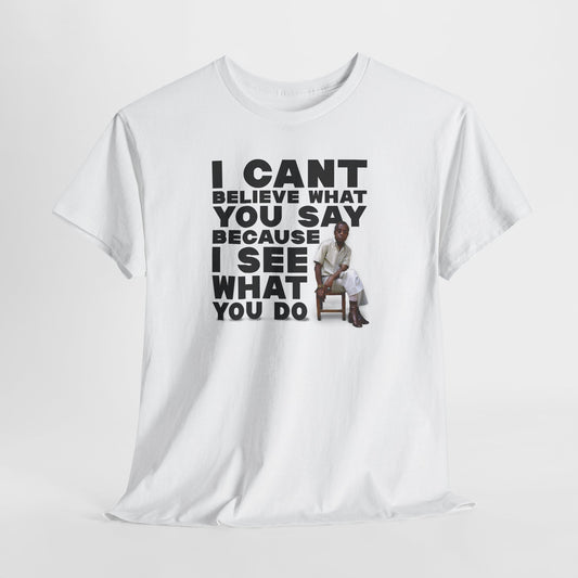I See What You Do - James Baldwin - T-Shirt Remixed