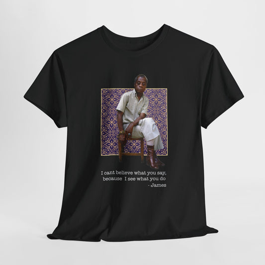 James Baldwin graphic t-shirt featuring 'I see what you do' quote and typewritten portrait design - Tru Nobility Streetwear