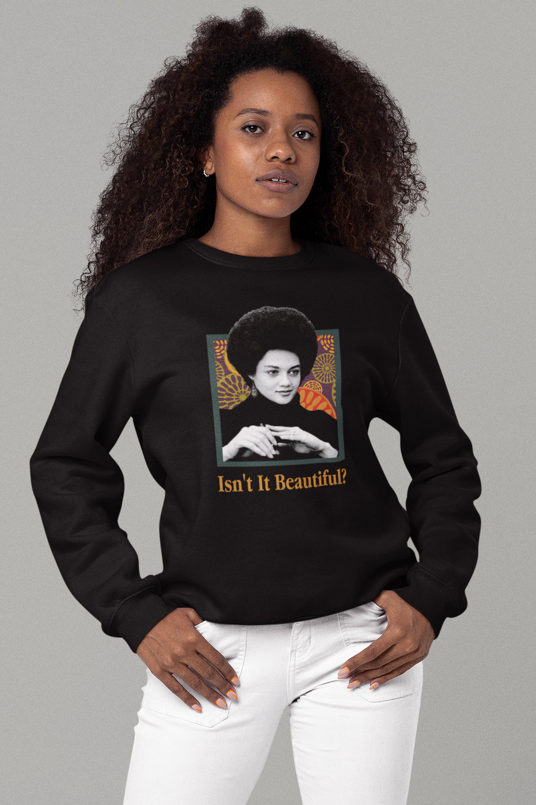 Isn't It Beautiful - Kathleen Cleaver - Sweatshirt