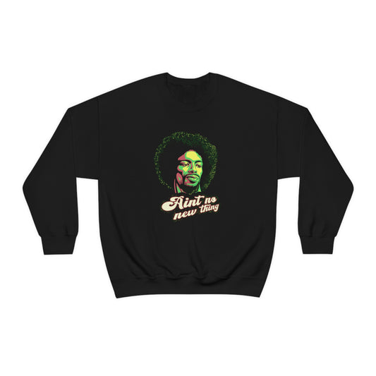Ain't No New Thing- Gil Scott Heron - Sweatshirt